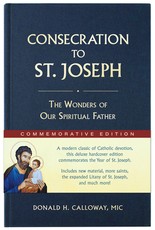 Consecration to St. Joseph: Year of St. Joseph Commemorative Edition