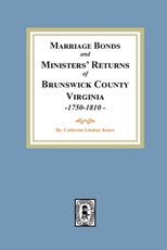 Marriage Bonds and Ministers' Returns of Brunswick County, Virginia, 1750-1810