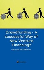Crowdfunding - A successful Way of New Venture Financing?