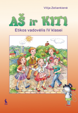 Aš ir kiti. Etikos vadovėlis 4 klasei
