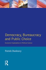 Dunleavy, P: Democracy, Bureaucracy and Public Choice