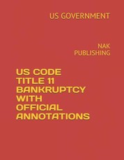 Us Code Title 11 Bankruptcy with Official Annotations
