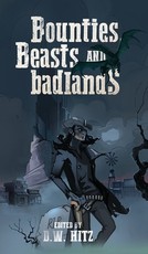 Bounties, Beasts, and Badlands