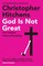 Hitchens, C: God Is Not Great