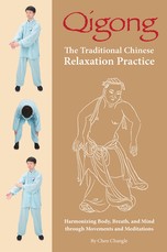 Qigong: The Traditional Chinese Relaxation Practice