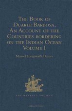 Book of Duarte Barbosa, An Account of the Countries bordering on the Indian Ocean and their Inhabitants