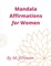 Mandala Affirmations for Women