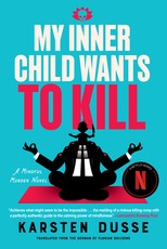 My Inner Child Wants to Kill