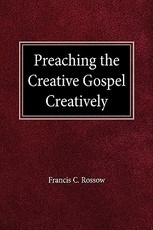 Preaching the Creative Gospel Creatively