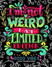 I'm not Weird I am Limited Edition