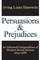Persuasions and Prejudices