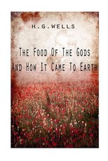 The Food Of The Gods And How It Came To Earth