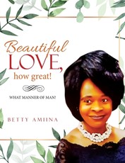 Beautiful Love, How Great!