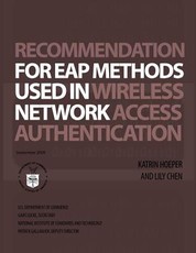 NIST Special Publication 800-120 Recommendation for EAP Methods Used in Wireless Network Access Authentication
