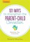 101 Ways to Strengthen the Parent-Child Connection