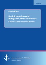 Social Inclusion and Integrated Service Delivery: Children's Centres and Ethnic Minorities