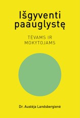 Išgyventi paauglystę: tėvams ir mokytojams