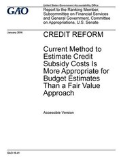Credit reform, current method to estimate credit subsidy costs is more appropriate for budget estimates than a fair value approach