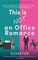 This is Not an Office Romance