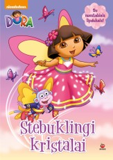 Dora. Stebuklingi kristalai