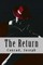 The Return