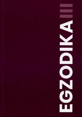 EGZODIKA. EXODICA. Pasaulio lietuvių rašytojų antologija. 3 dalis