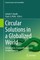 Circular Solutions in a Globalized World