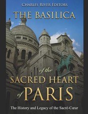The Basilica of the SacrÃ©d Heart of Paris
