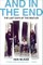 And in the End