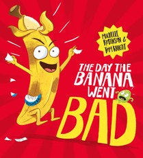 Robinson, M: Day The Banana Went Bad