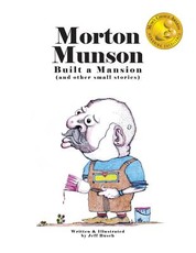 Morton Munson Built a Mansion
