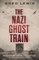 The Nazi Ghost Train