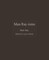 Man Ray-isms