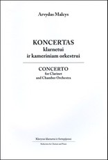 Koncertas klarnetui ir kameriniam orkestrui. Klavyras. Concerto for clarinet and chamber orchestra. Reduction for piano