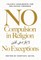 No Compulsion in Religion No Exceptions