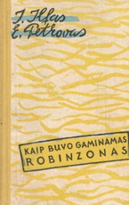 Kaip buvo gaminamas ROBINZONAS