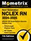 Next Generation NCLEX RN 2024-2025 - 3 Full-Length Practice Tests, 60+ Online Video Tutorials, NCLEX RN Examination Secrets Review Prep