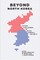 Beyond North Korea