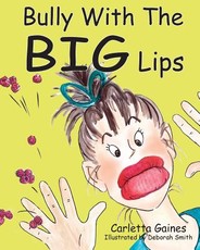 Bully with the Big Lips
