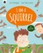I am a Squirrel