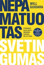 NEPAMATUOTAS SVETINGUMAS. Stebinanti galia duoti žmonėms daugiau, nei jie tikisi