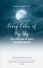 Every Color of My Sky A collection of heart warming poems