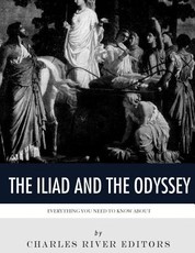 Everything You Need to Know About The Iliad and The Odyssey