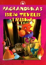 Pagrandukas. Išėjo tėvelis į mišką