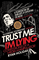 Trust Me I''m Lying