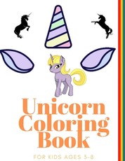 Unicorn Coloring Book for Kids Ages 3-8