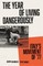 The Year of Living Dangerously