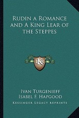 Rudin a Romance and a King Lear of the Steppes