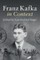 Franz Kafka in Context