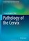 Pathology of the Cervix